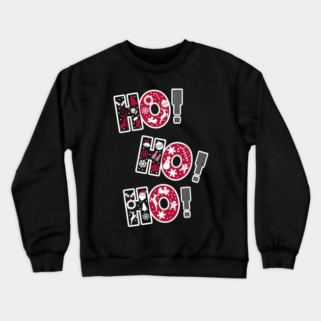 Ho Ho Ho Santa Funny Crewneck Sweatshirt by KsuAnn